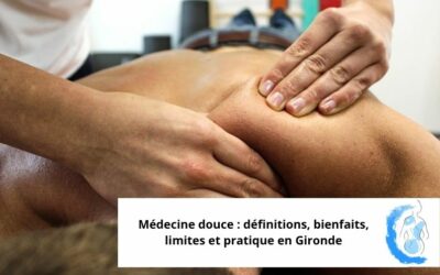 Médecine douce : définitions, bienfaits, limites et pratique en Gironde